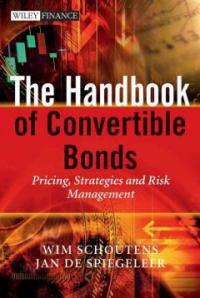 The handbook of convertible bonds : pricing, strategies and risk management