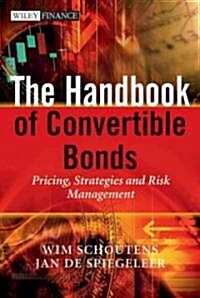 The Handbook of Convertible Bonds : Pricing, Strategies and Risk Management (Hardcover)