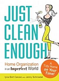 Just Clean Enough (Paperback)