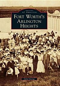 Fort Worths Arlington Heights (Paperback)