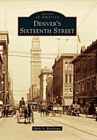 Denvers Sixteenth Street (Paperback)