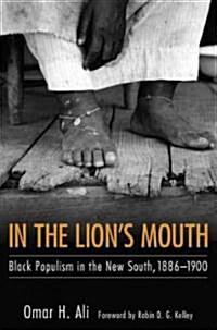 In the Lions Mouth: Black Populism in the New South, 1886-1900 (Hardcover)