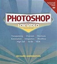 Photoshop for Video [With DVD ROM] (Paperback, 4, Updated)