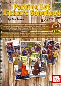 Parking Lot Pickers Songbook, Bass Edition [With 2 CDs] (Spiral)