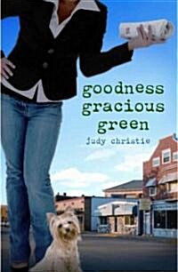 Goodness Gracious Green (Paperback)
