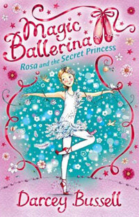 Magic Ballerina : Rosa And The Secret Princess (Paperback + Audio CD 1장)