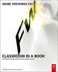 Adobe Fireworks CS5 Classroom in a Book: The Official Training Workbook from Adobe Systems [With CDROM] (Paperback)
