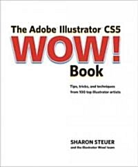 The Adobe Illustrator CS5 Wow! Book (Paperback, DVD, 1st)