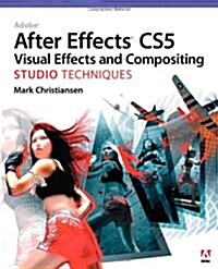 Adobe After Effects Cs5 Visual Effects and Compositing Studio Techniques [With DVD ROM] (Paperback)