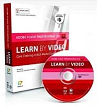 Learn Adobe Flash Professional Cs5 by Video: Core Training in Rich Media Communication [With Booklet] (Other)