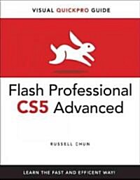 Flash Professional Cs5 Advanced for Windows and Macintosh: Visual Quickpro Guide (Paperback, New)