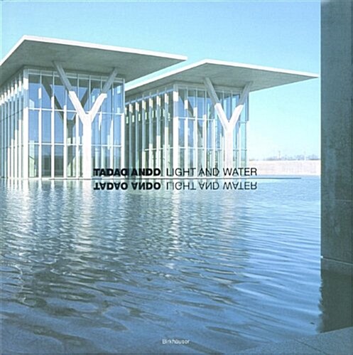 Tadao Ando: Light and Water (Hardcover)