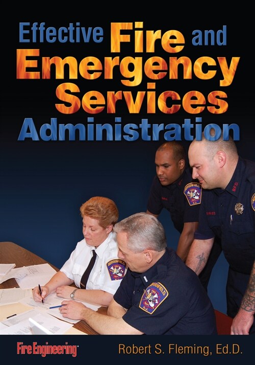 Effective Fire & Emergency Services Administration (Hardcover)