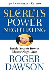 Secrets of Power Negotiating,15th Anniversary Edition: Inside Secrets from a Master Negotiator (Paperback, 15, Anniversary)