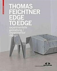 Thomas Feichtner - Edge to Edge: Experimental Design / Experimentelle Gestaltung (Paperback, Edition.)