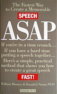 ASAP: The Fastest Way to Create a Memorable Speech (Hardcover, First Edition)