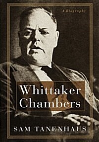 Whittaker Chambers: A Biography (Hardcover, 1st)