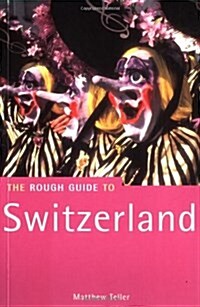 The Rough Guide to Switzerland, 1st Edition (Rough Guide Travel Guides) (Paperback, 1)