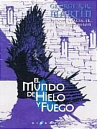 El mundo de hielo y fuego (Exitos) (Tapa dura, 1st)