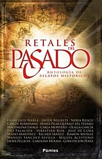 Retales Del Pasado (Historica) (Tapa blanda, 1st)