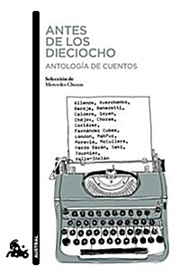 Antes De Los Dieciocho. Antologia De Cuentos (Contemporanea) (Tapa blanda)