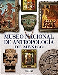 Museo Nacional De Antropologia De Mexico (Pintores de siempre) (Tapa blanda)