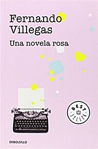 Una Novela Rosa (BEST SELLER) (Tapa blanda, 001)