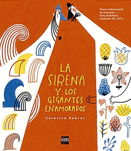 La Sirena Y Los Gigantes Enamorados (Albumes ilustrados) (Tapa blanda)