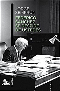 Federico Sanchez Se Despide De Ustedes (Contemporanea) (Tapa blanda)