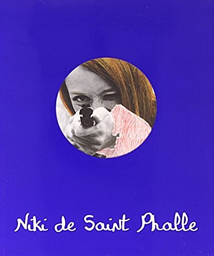 Niki De Saint Phalle (Libros de Autor) (Tapa blanda, 1st)