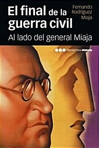 El Final De La Guerra Civil (Memorias y Biografias) (Tapa blanda)