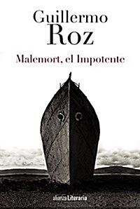 Malemort, El Impotente (Alianza Literaria (Al)) (Tapa blanda, edicion)