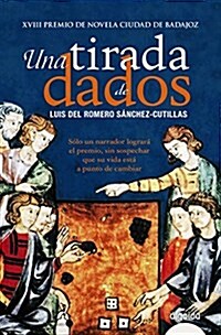 Una Tirada De Dados (Algaida Literaria - Premio De Novela Ciudad De Badajoz) (Tapa blanda, edicion)
