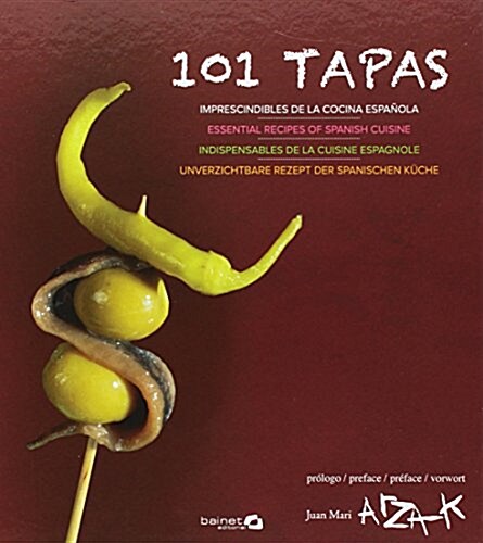 101 Tapas. Imprescindibles De La Cocina Espanola - Edicion Multilingue (Tapa blanda, 1st)