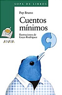 Cuentos Minimos (Literatura Infantil (6-11 Anos) - Sopa De Libros) (Tapa blanda, edicion)