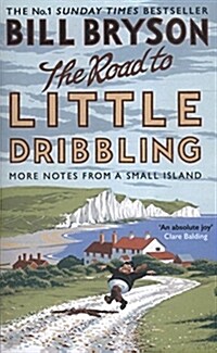 The Road to Little Dribbling : More Notes From a Small Island (Paperback)