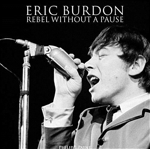Eric Burdon: Rebel Without a Pause (Paperback)