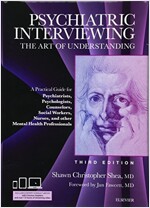 Psychiatric Interviewing: The Art of Understanding: A Practical Guide for Psychiatrists, Psychologists, Counselors, Social Workers, Nurses, and (Hardcover, 3)