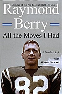 All the Moves I Had: A Football Life (Hardcover)