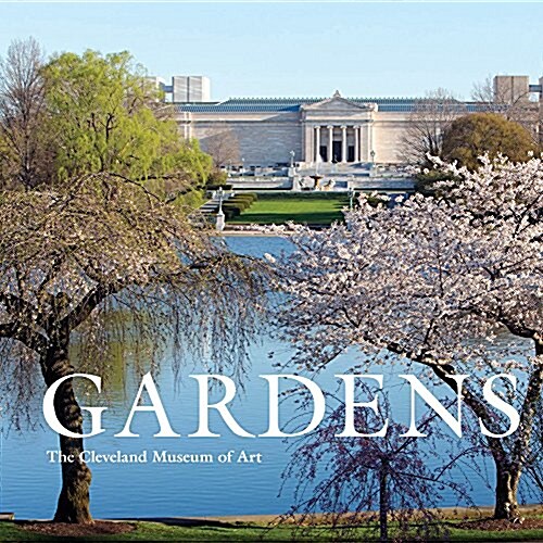 Gardens: The Cleveland Museum of Art (Paperback)