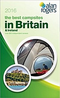 The Best Campsites in Britain and Ireland : Over 650 Independent Reviews (Paperback)