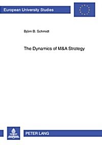 The Dynamics of M&A Strategy: Mastering the Outbound M&A Wave of Chinese Banks (Paperback)