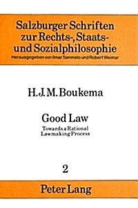 Good Law: Towards a Rational Lawmaking Process (Paperback)