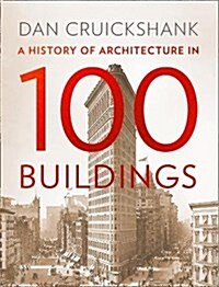 Architecture : A History in 100 Buildings (Paperback)