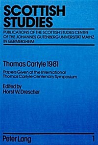 Thomas Carlyle 1981: Papers Given at the International Thomas Carlyle Centenary Symposium (Paperback)