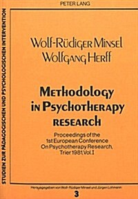 Methodology in Psychotherapy Research: Proceedings of the 1st European Conference on Psychotherapy Research, Trier 1981 (Paperback)