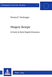 Margery Kempe: A Study in Early English Feminism (Paperback)