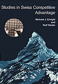 Studies in Swiss Competitive Advantage (Paperback)