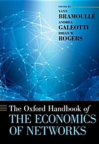The Oxford Handbook of the Economics of Networks (Hardcover)