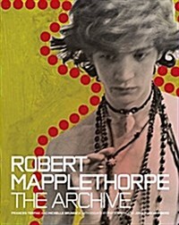 Robert Mapplethorpe: The Archive (Hardcover)